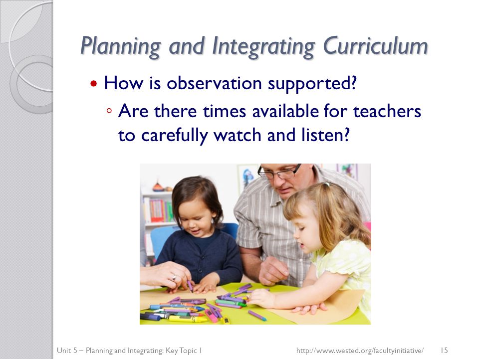Planning and Integrating Curriculum How is observation supported.