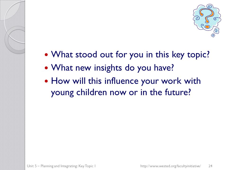 What stood out for you in this key topic. What new insights do you have.