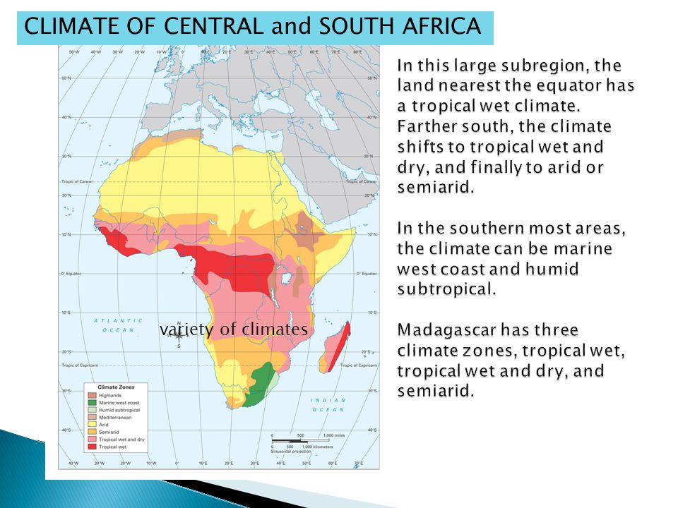 CLIMATE OF CENTRAL and SOUTH AFRICA variety of climates