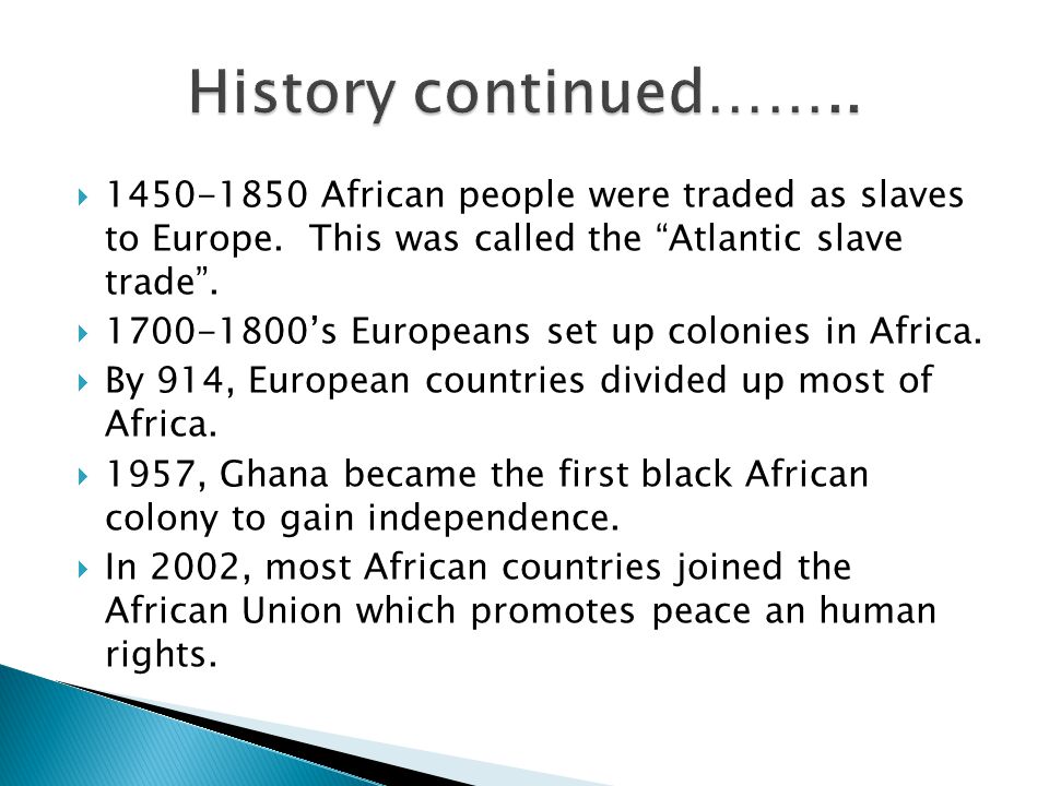  African people were traded as slaves to Europe.