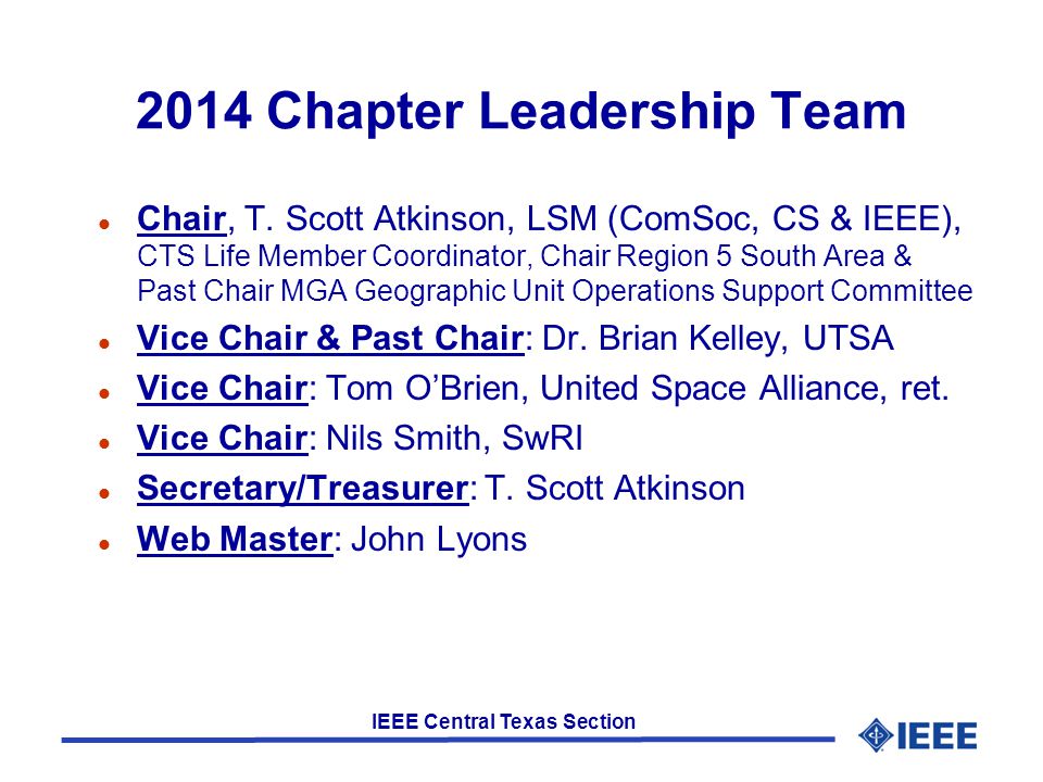 IEEE Central Texas Section 2014 Chapter Leadership Team l Chair, T.