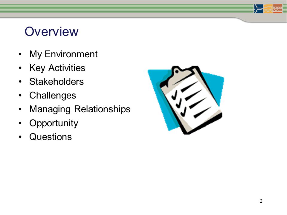 2 Overview My Environment Key Activities Stakeholders Challenges Managing Relationships Opportunity Questions