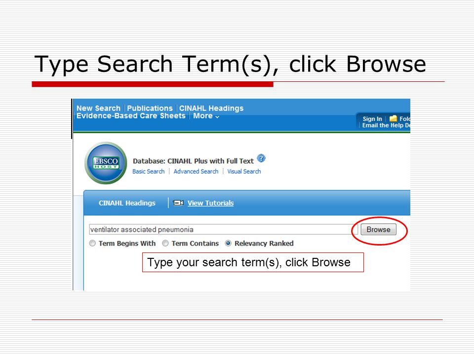 Type Search Term(s), click Browse Type your search term(s), click Browse