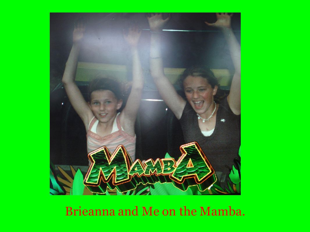 Brieanna and Me on the Mamba.