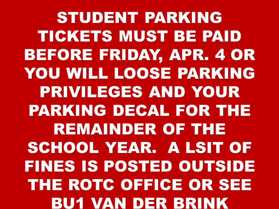 STUDENT PARKING TICKETS MUST BE PAID BEFORE FRIDAY, APR.