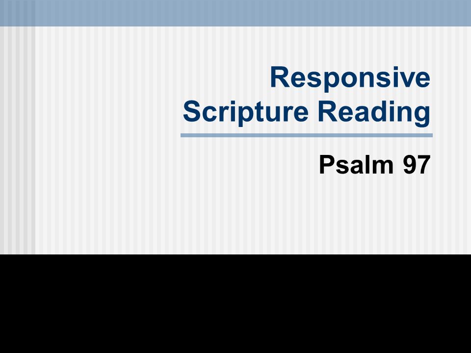 Responsive Scripture Reading Psalm 97