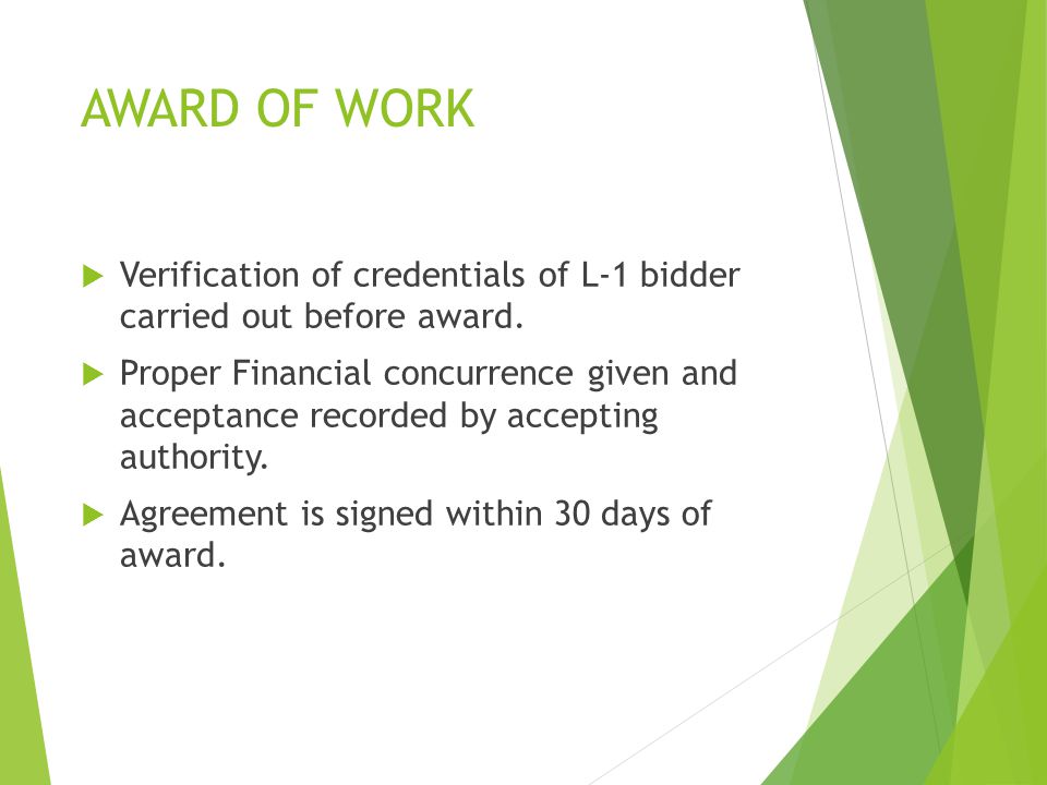 AWARD OF WORK  Verification of credentials of L-1 bidder carried out before award.