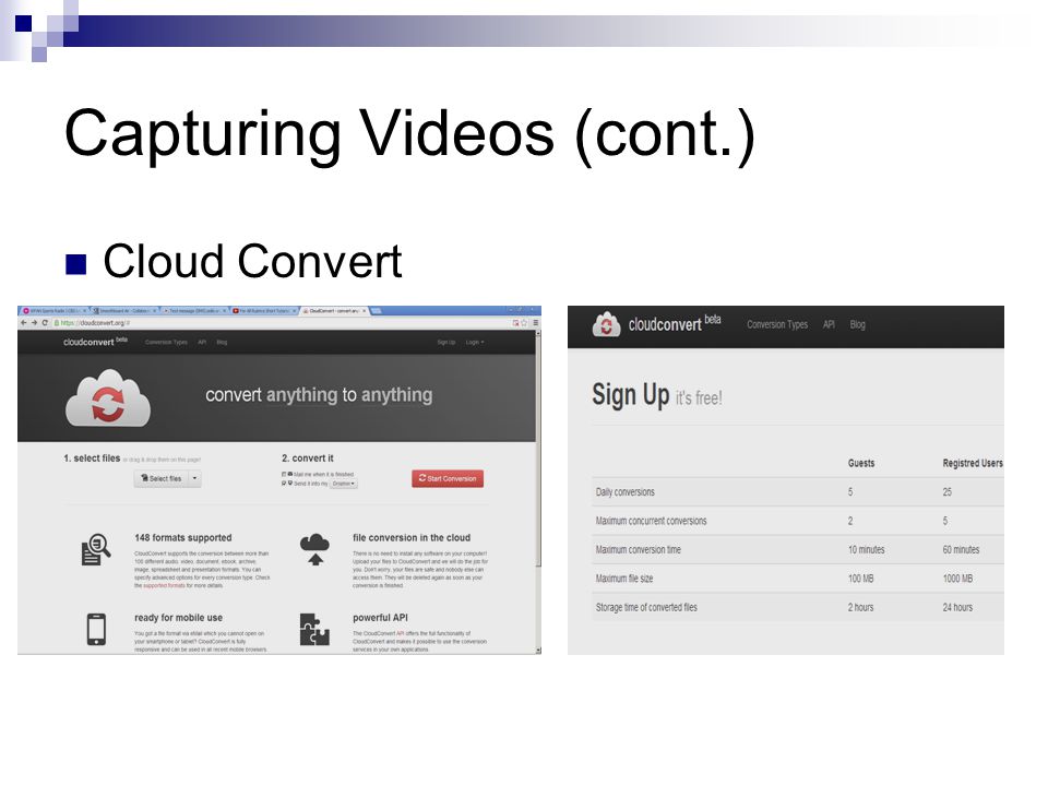 Capturing Videos (cont.) Cloud Convert