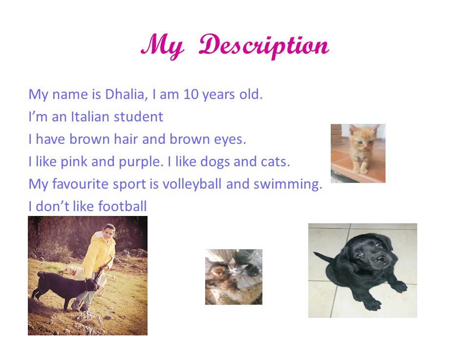 My Description My name is Dhalia, I am 10 years old.