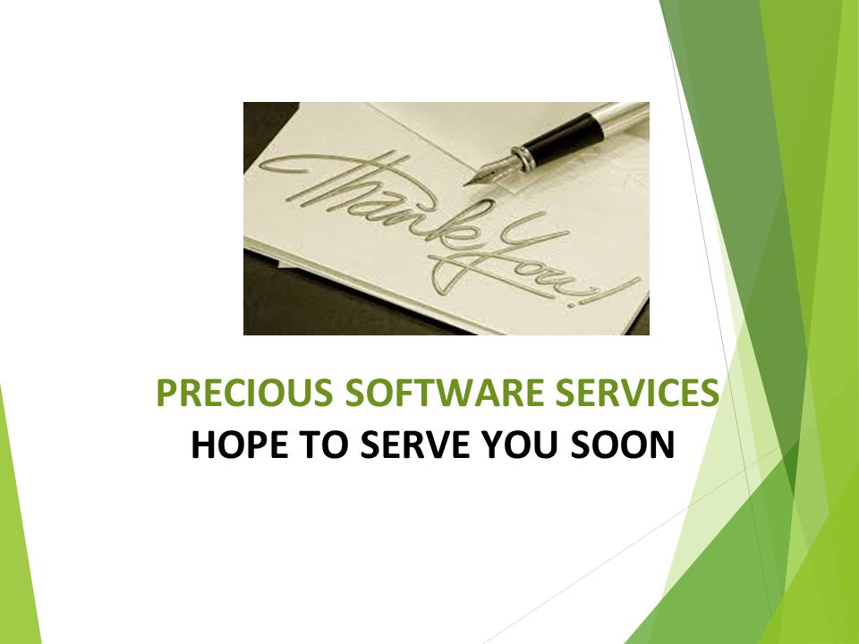 PRECIOUS SOFTWARE SERVICES HOPE TO SERVE YOU SOON