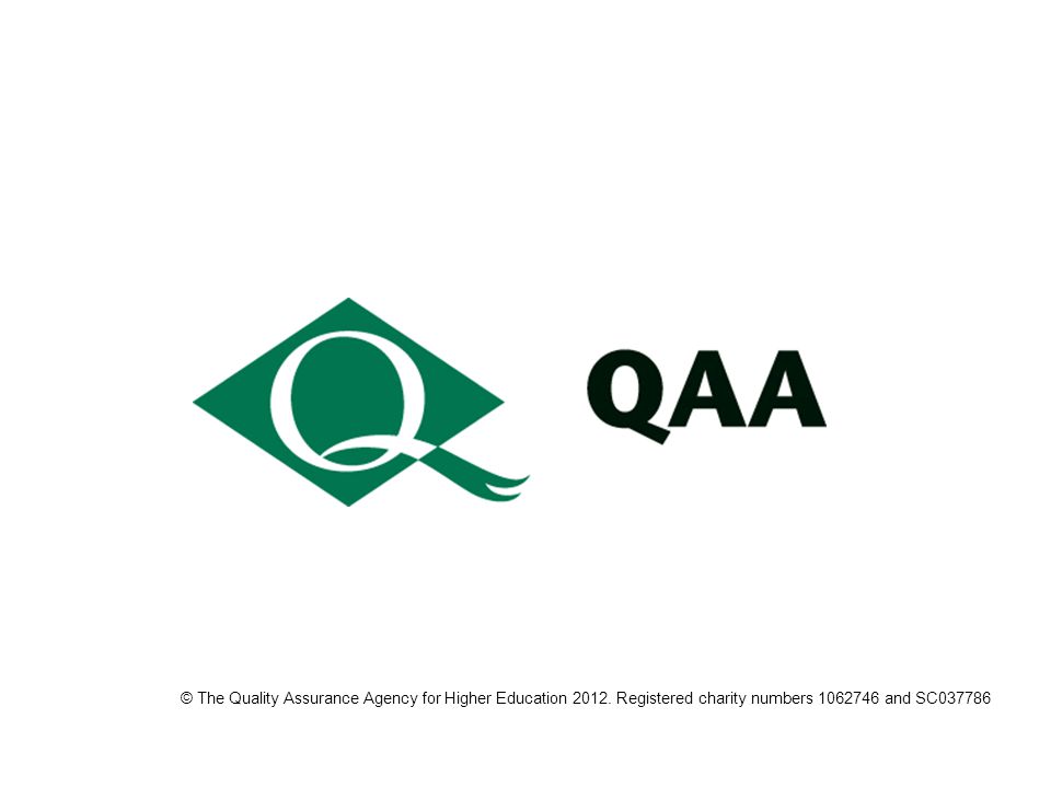 © The Quality Assurance Agency for Higher Education 2012.