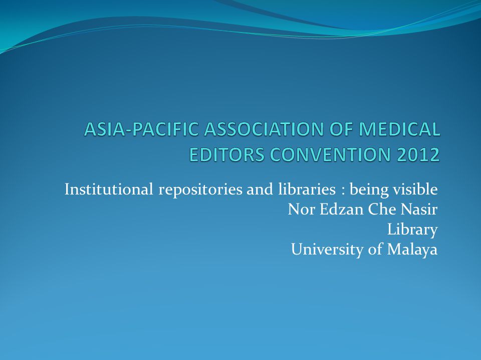 Institutional repositories and libraries : being visible Nor Edzan Che Nasir Library University of Malaya