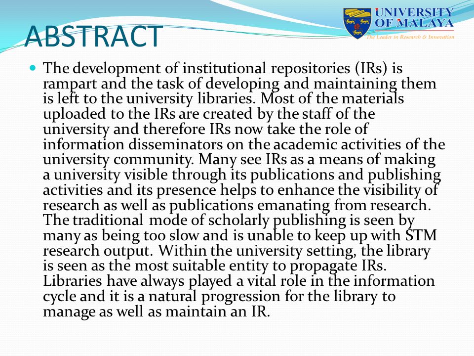 ABSTRACT The development of institutional repositories (IRs) is rampart and the task of developing and maintaining them is left to the university libraries.