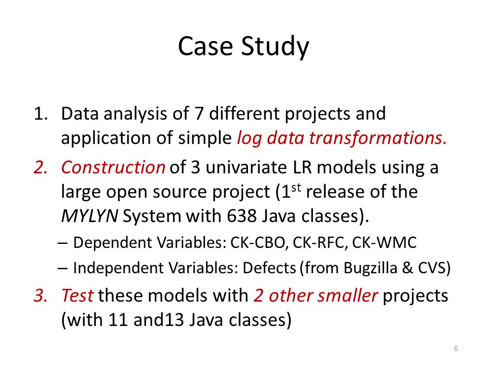 Case Study 1.Data analysis of 7 different projects and application of simple log data transformations.