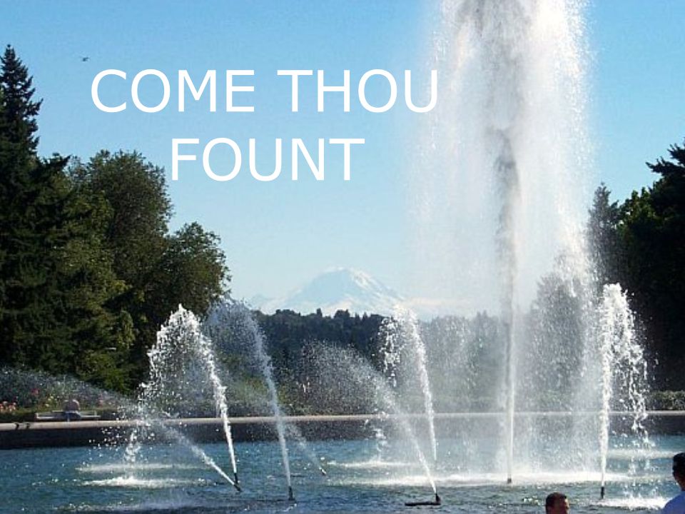 COME THOU FOUNT