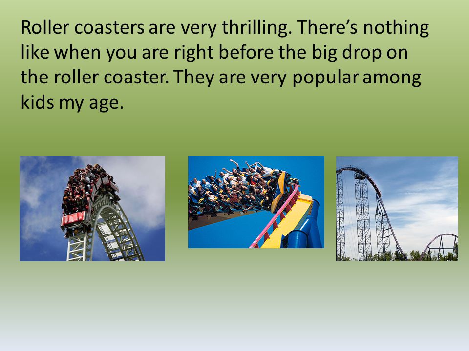 The Thrills and Chills of Roller Coaster Presented By: Michael Collins  Project 16 1/13/ ppt download