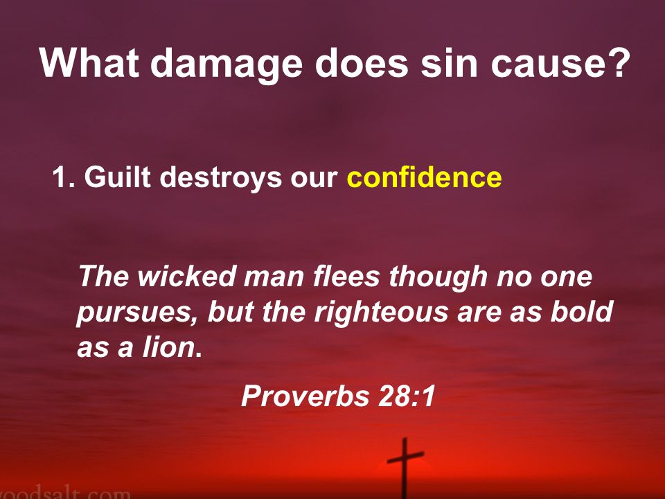 What damage does sin cause. 1.