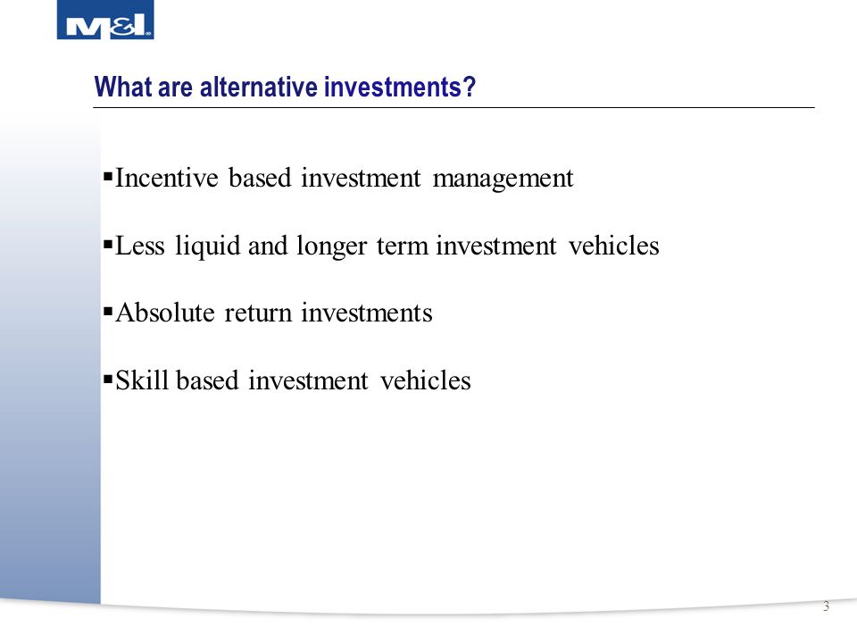 3 What are alternative investments.