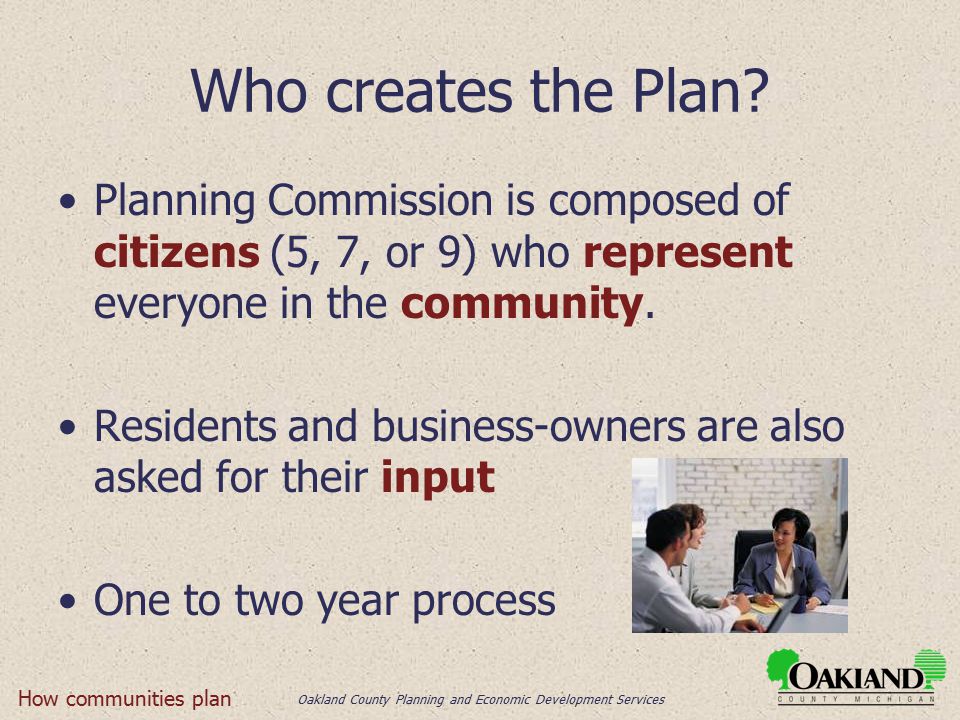 Oakland County Planning and Economic Development Services Who creates the Plan.