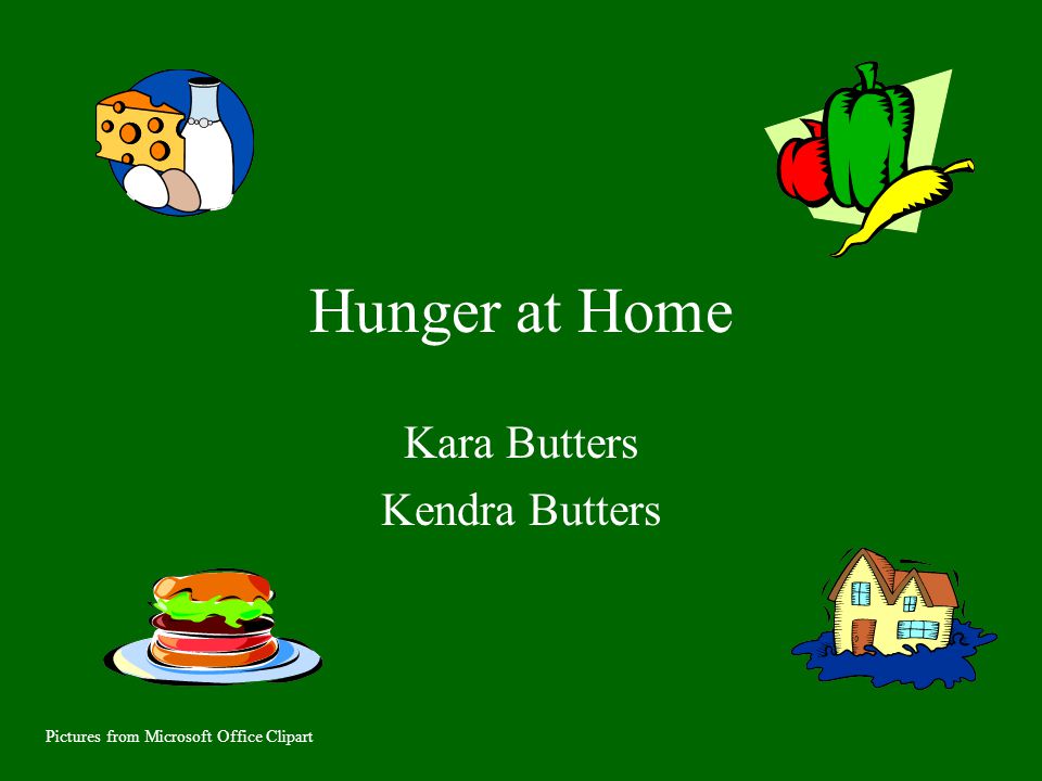 Hunger at Home Kara Butters Kendra Butters Pictures from Microsoft Office Clipart