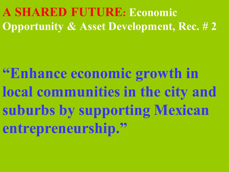 A SHARED FUTURE : Economic Opportunity & Asset Development, Rec.