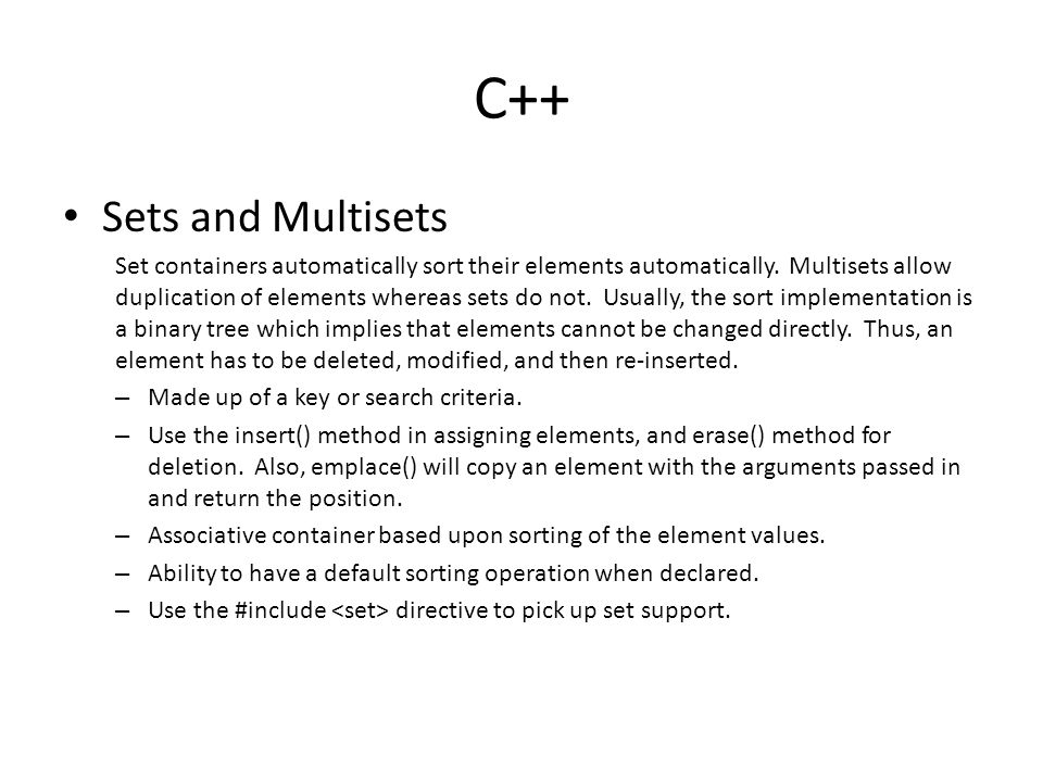 C Sets And Multisets Set Containers Automatically Sort Their Elements Automatically Multisets Allow Duplication Of Elements Whereas Sets Do Not Usually Ppt Download