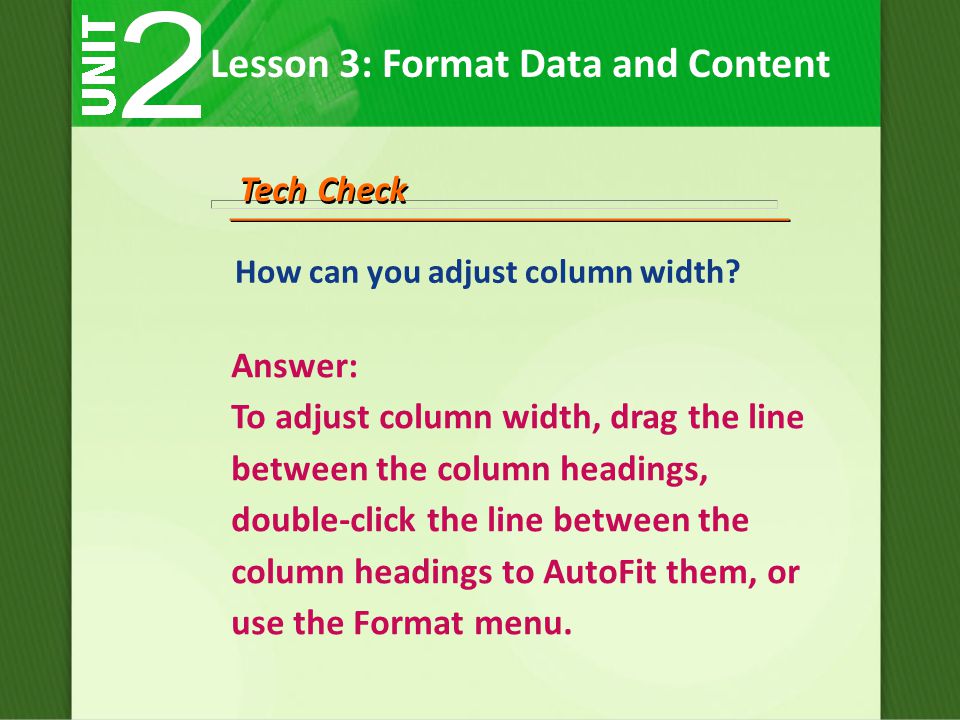 Tech Check How can you adjust column width.