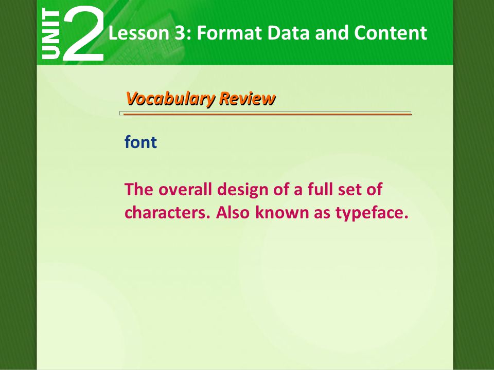 Vocabulary Review font The overall design of a full set of characters.