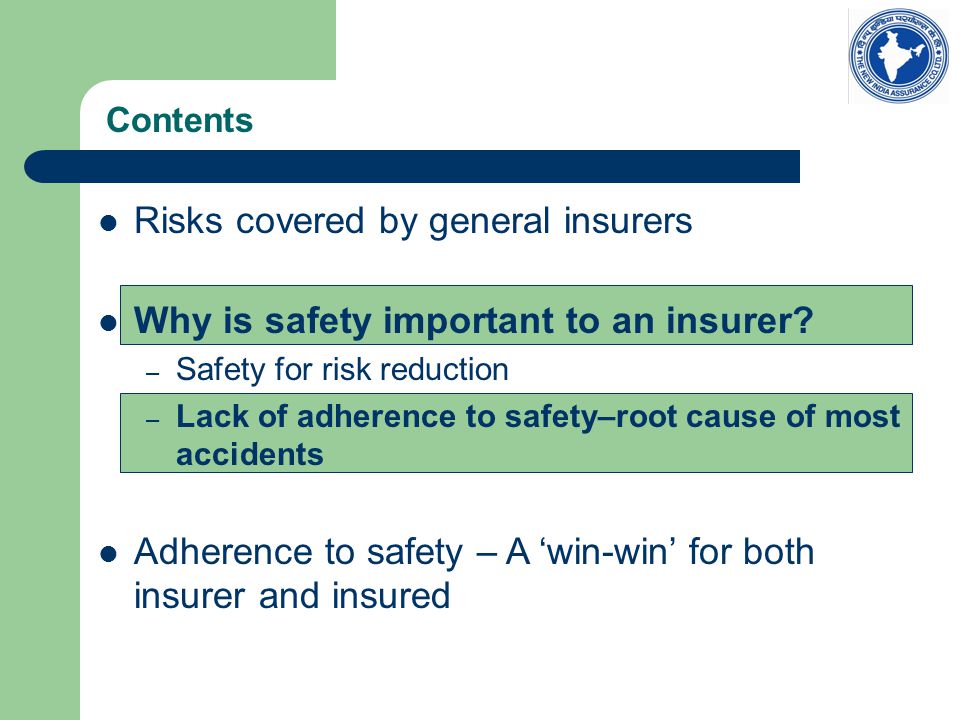 Contents Risks covered by general insurers Why is safety important to an insurer.