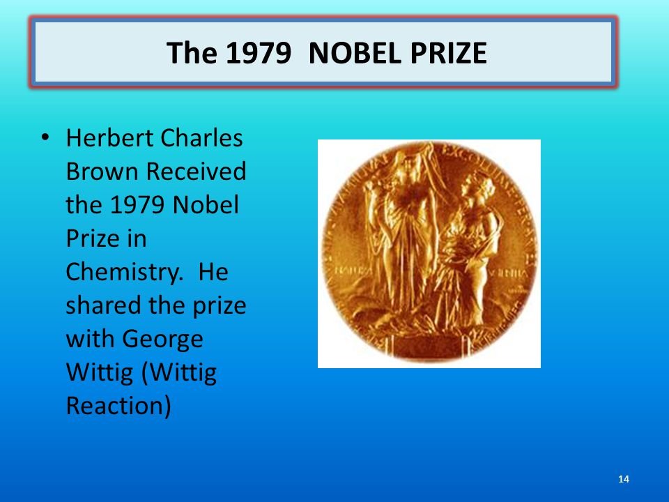 Nobel Prize Laureate. 2 Outline 3 HERBERT C. BROWN. - ppt download