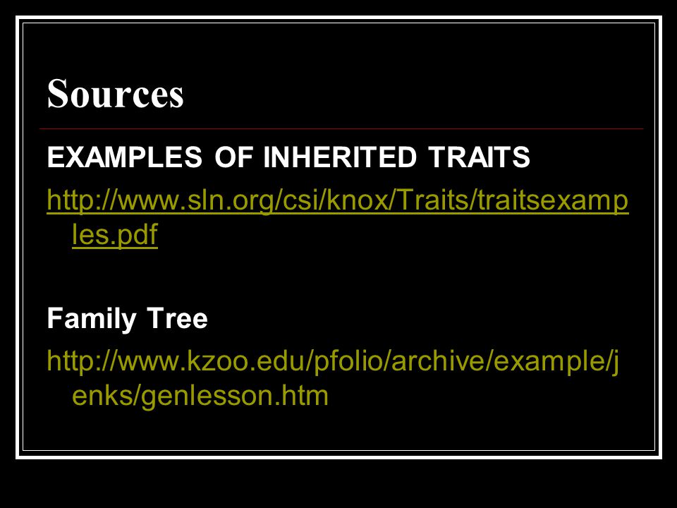 Sources EXAMPLES OF INHERITED TRAITS   les.pdf Family Tree   enks/genlesson.htm
