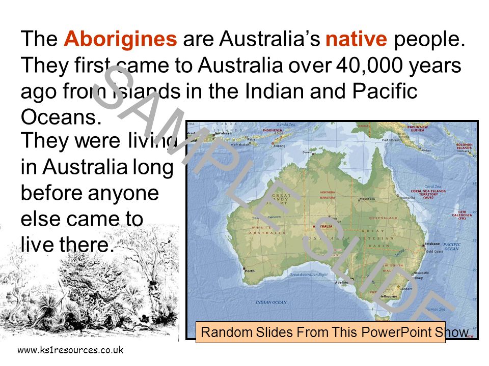 The Aborigines are Australia’s native people.