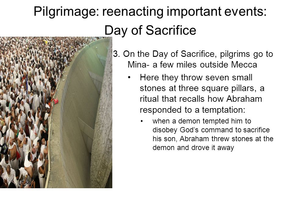 Pilgrimage: reenacting important events: Day of Sacrifice 3.