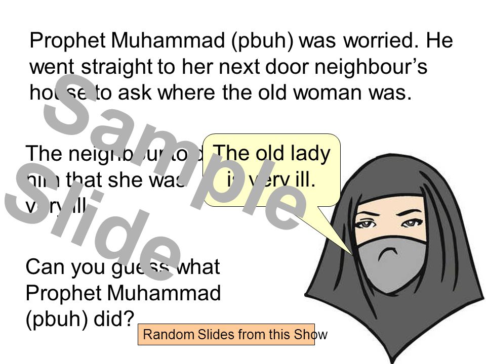 Prophet Muhammad (pbuh) was worried.