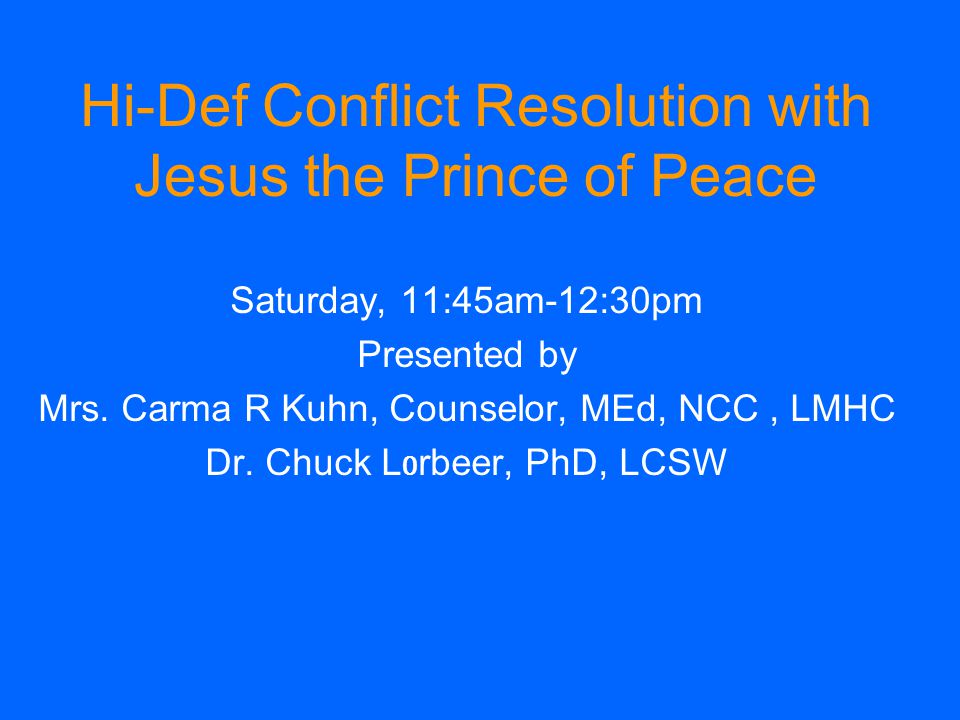 Saturday, 11:45am-12:30pm Presented by Mrs. Carma R Kuhn, Counselor, MEd, NCC, LMHC Dr.