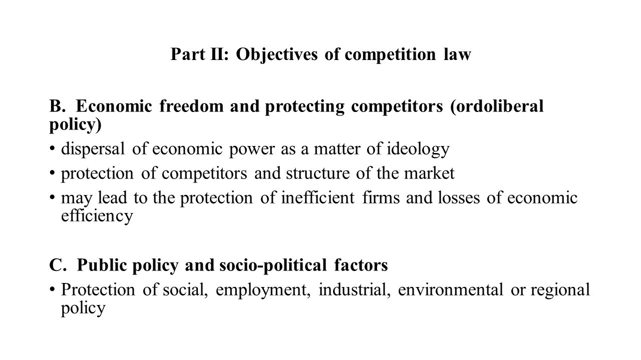 Part II: Objectives of competition law B.