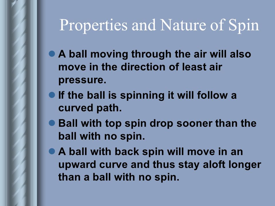 Cause of Spin The cause of spin is the application of off center force.