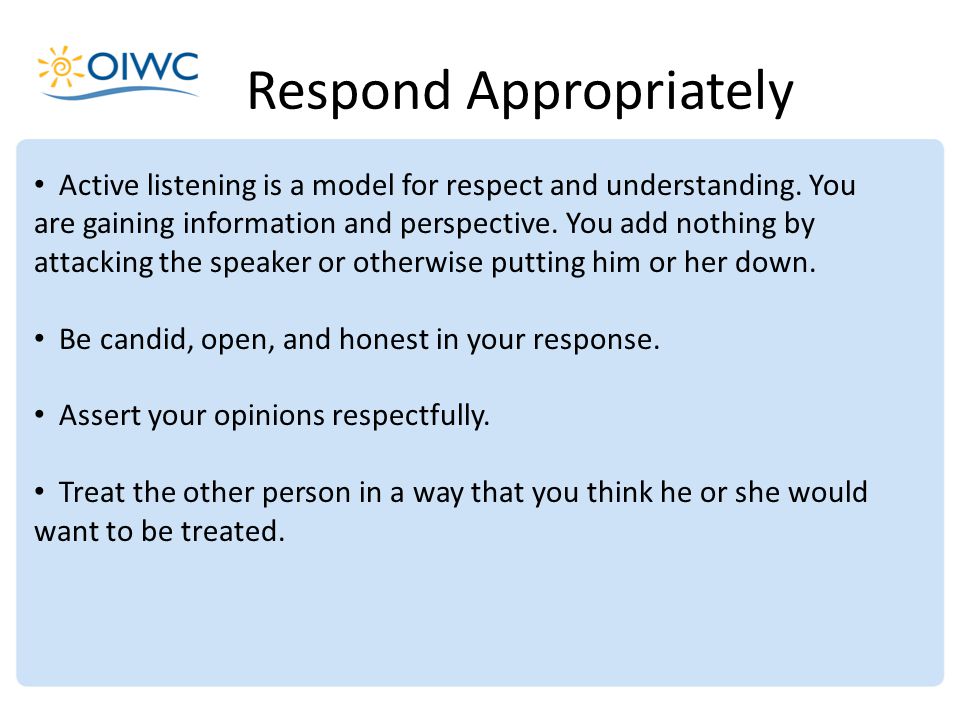 Active listening is a model for respect and understanding.