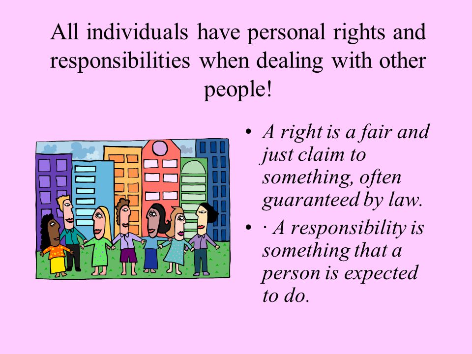 Rights and Responsibilities Life Skills necessary for group functioning