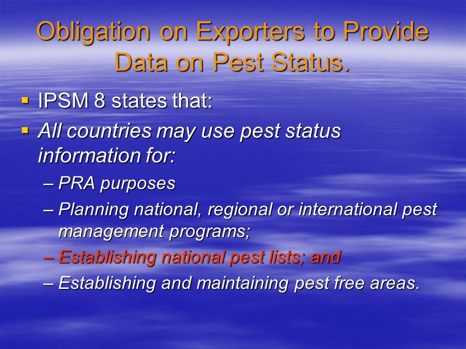 Obligation on Exporters to Provide Data on Pest Status.