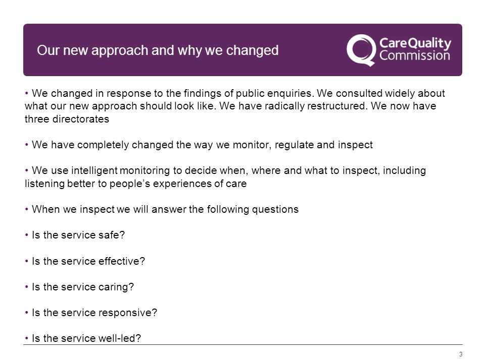 3 Our new approach and why we changed We changed in response to the findings of public enquiries.