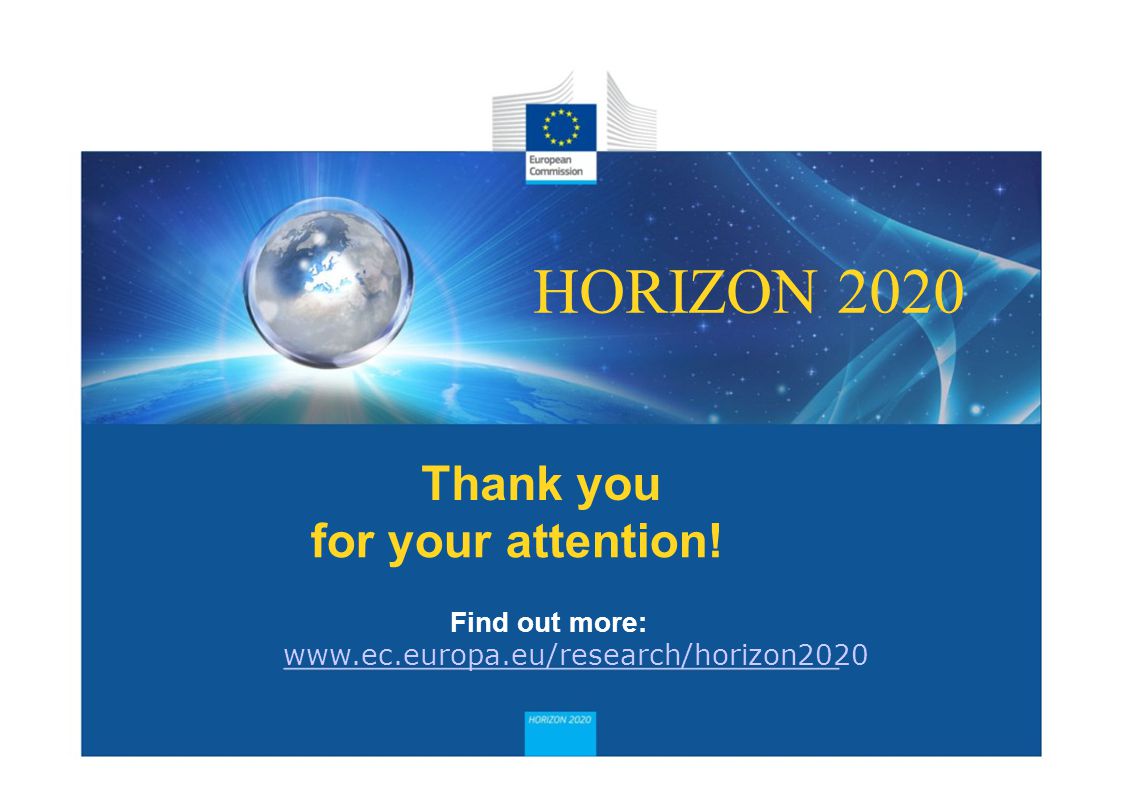 HORIZON 2020 Thank you for your attention! Find out more: