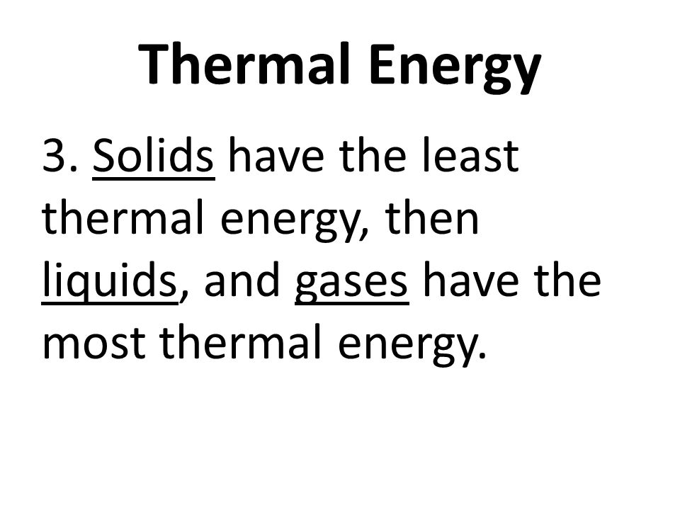 Thermal Energy 3.