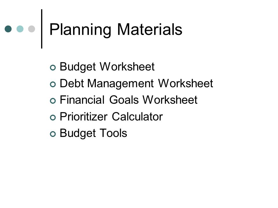 Planning Materials Budget Worksheet Debt Management Worksheet Financial Goals Worksheet Prioritizer Calculator Budget Tools