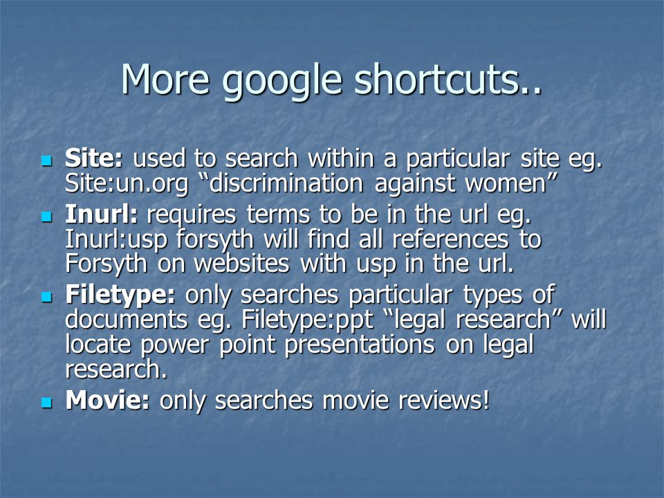 More google shortcuts.. Site: used to search within a particular site eg.