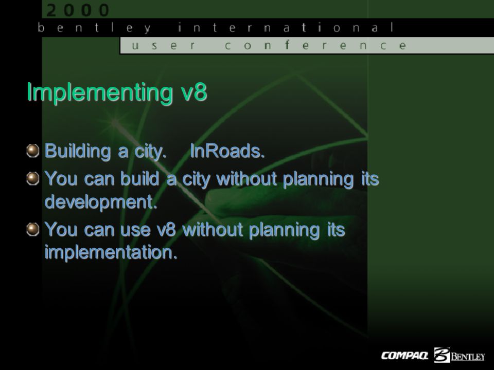 Implementing v8 Building a city. InRoads. You can build a city without planning its development.
