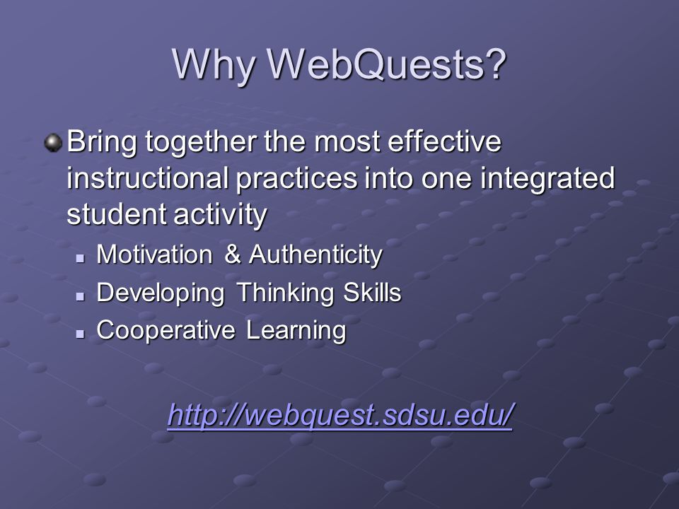 Why WebQuests.