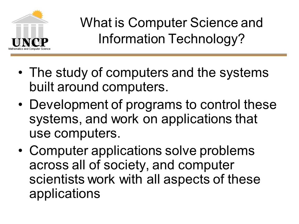 What is Computer Science and Information Technology.