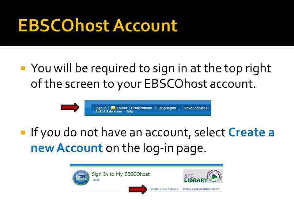  You will be required to sign in at the top right of the screen to your EBSCOhost account.