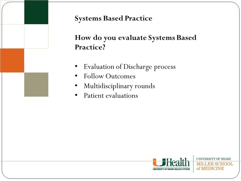 Systems Based Practice How do you evaluate Systems Based Practice.